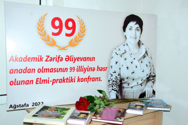 Ağstafada görkəmli oftalmoloq-alim,  akademik Zərifə xanım Əliyevanın anadan olmasının 99 illiyinə həsr olunmuş elmi-praktik konfrans keçirilib.