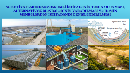 Ağstafa rayonunda “Su ehtiyatlarından səmərəli istifadənin təmin olunması, alternativ su mənbələrinin yaradılması və həmin mənbələrdən istifadənin genişləndirilməsi” mövzusunda marifləndirici tədbirlər davam etdirilir