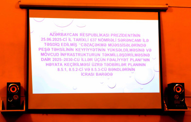 Ağstafa rayonunda “Cəzaçəkmə müəssisələrində peşə təhsilinin keyfiyyətinin yüksəldilməsinə və mövcud infrastrukturun təkmilləşdirilməsinə dair         2025–2030-cu illər üçün Fəaliyyət Planı”nın icrasına həsr olunmuş maarifləndirici tədbir keçirlib